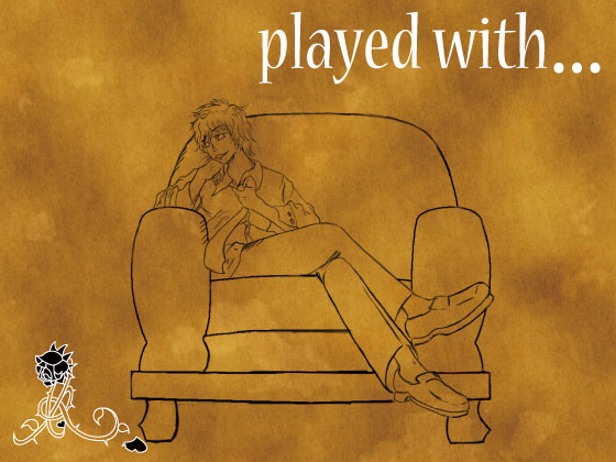 played with...