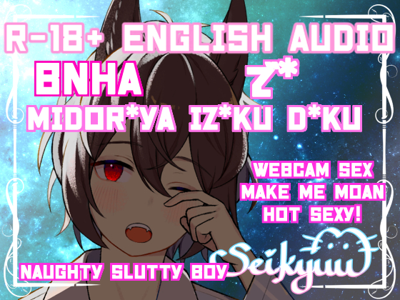 R-18 Slutty Webcam Call with D*ku (40min)
