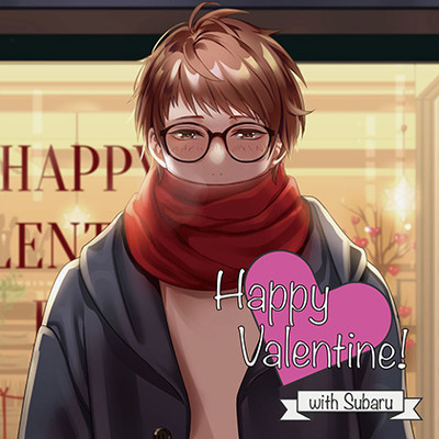 Happy Valentine ! with Subaru/体験版