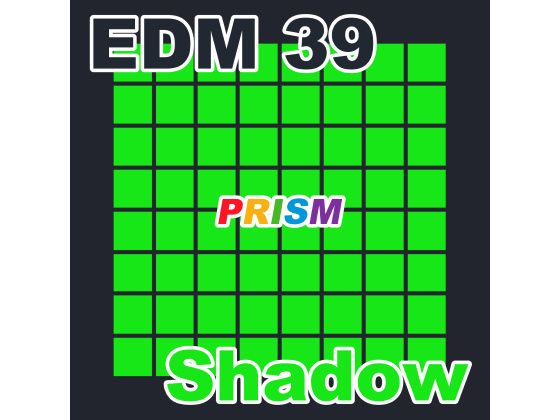 【シングル】EDM 39 - Shadow／ぷりずむ
