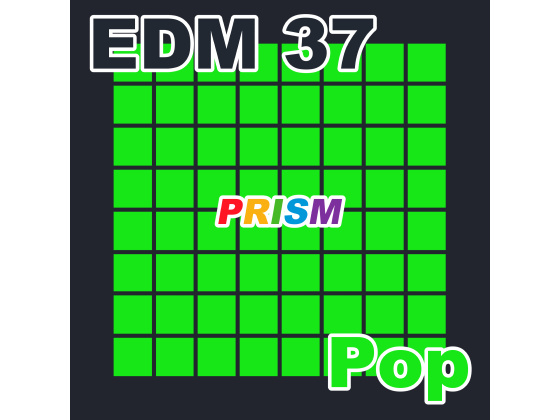 【シングル】EDM 37 - Pop／ぷりずむ