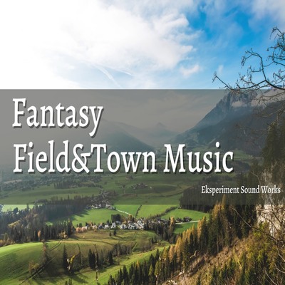 (Sample Digest)Fantasy Field& Town Music