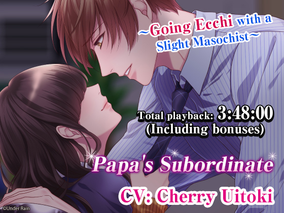 [ENG] Papa's Subordinate ~Going Ecchi with a Slight Masochist~