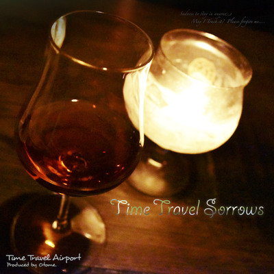 Time Travel Sorrows クロスフェード