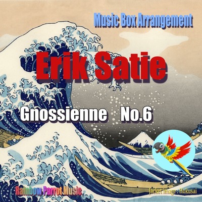 エリック・サティの「グノシエンヌ No.6」をオルゴールの音色でお楽しみ下さい！！