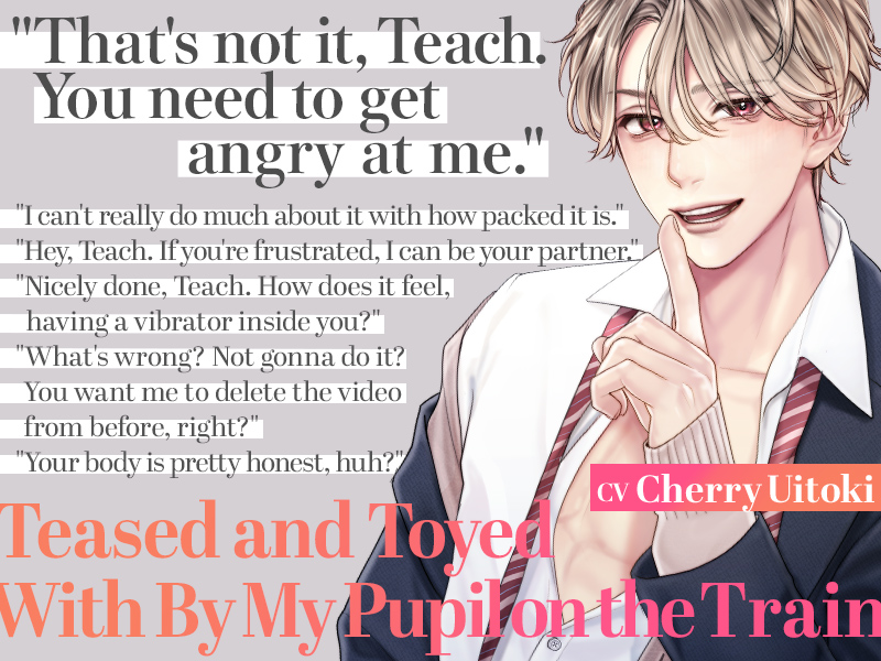 [ENG Subs] Teased and Toyed With By My Pupil on the Train