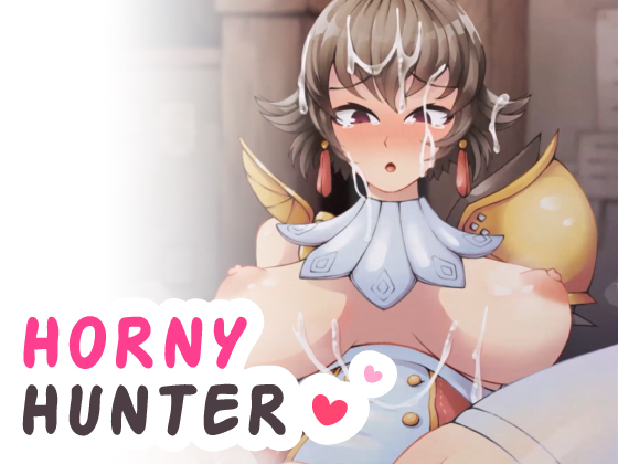 Horny Hunter!!