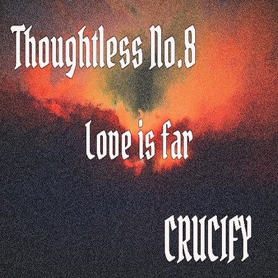 Thoughtless_No.8_Love is far_Sample