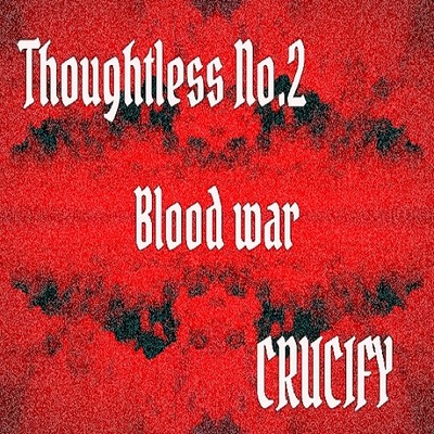 Thoughtless_No.2_Blood war_Sample