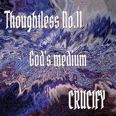 Thoughtless_No.11_God's medium_Sample