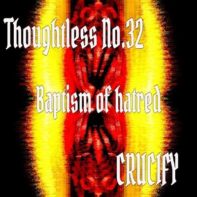 Thoughtless_No.32_Baptism of hatred_Sample