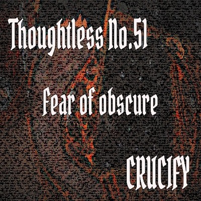 Thoughtless_No.51_Fear of obscure_Sample