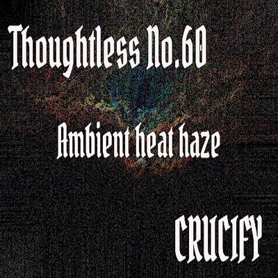 Thoughtless_No.60_Ambient heat haze_Sample