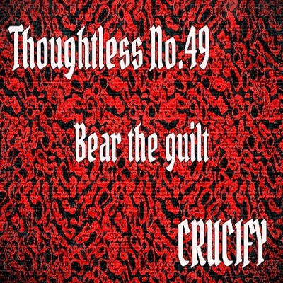 Thoughtless_No.49_Bear the guilt_Sample