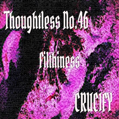 Thoughtless_No.46_Filthiness_Sample