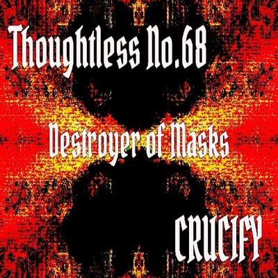 Thoughtless_No.68_Destroyer of Masks_Sample