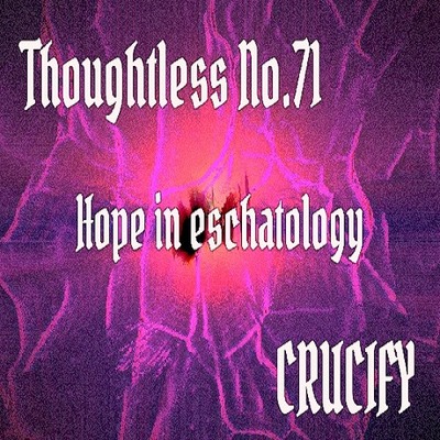Thoughtless_No.71_Hope in eschatology_Sample