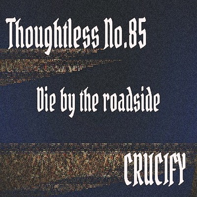 Thoughtless_No.85_Die by the roadside_Sample