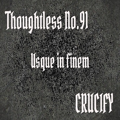 Thoughtless_No.91_Usque in finem_Sample