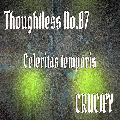 Thoughtless_No.87_Celeritas temporis_Sample