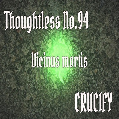 Thoughtless_No.94_Vicinus mortis_Sample
