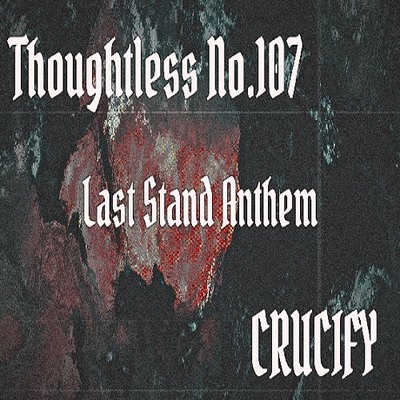 Thoughtless_No.107_Last Stand Anthem_Sample