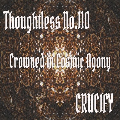 Thoughtless_No.110_Crowned in Cosmic Agony_Sample