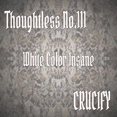 Thoughtless_No.111_White Color Insane_Sample