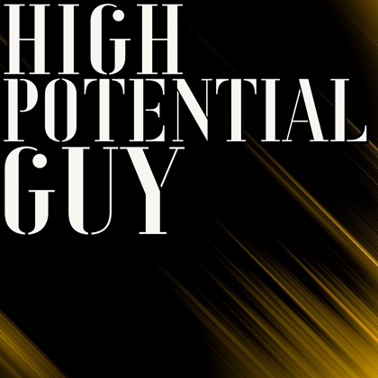 HIGH POTENTIAL GUY