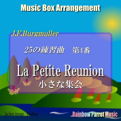 Burgmuller　「25の練習曲」より　「第４番 小さな集会」 Music Box ver.