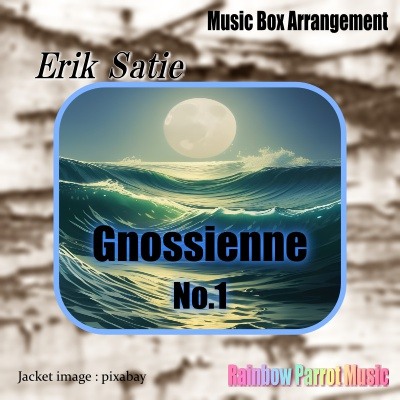 Erik Satie 「Gnossienne No.1」Music Box ver