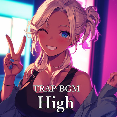 TRAP BGM 「High」体験視聴版