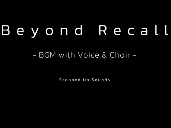  【単曲】Beyond Recall