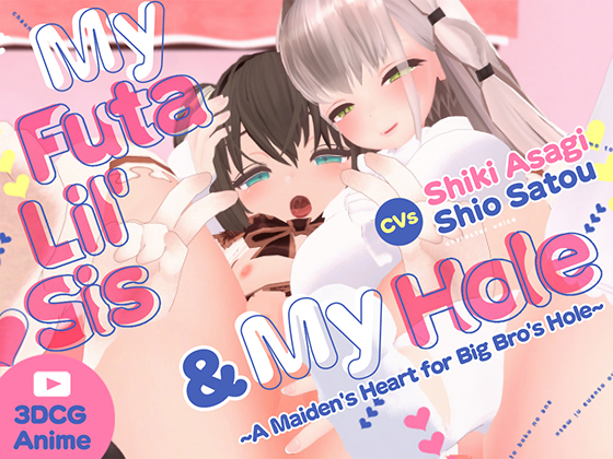 [ENG Sub] My Futa Lil' Sis &amp; My Hole ~A Maiden's Heart for Big Bro's Hole~