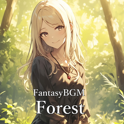 Fantasy BGM 「Forest」体験版
