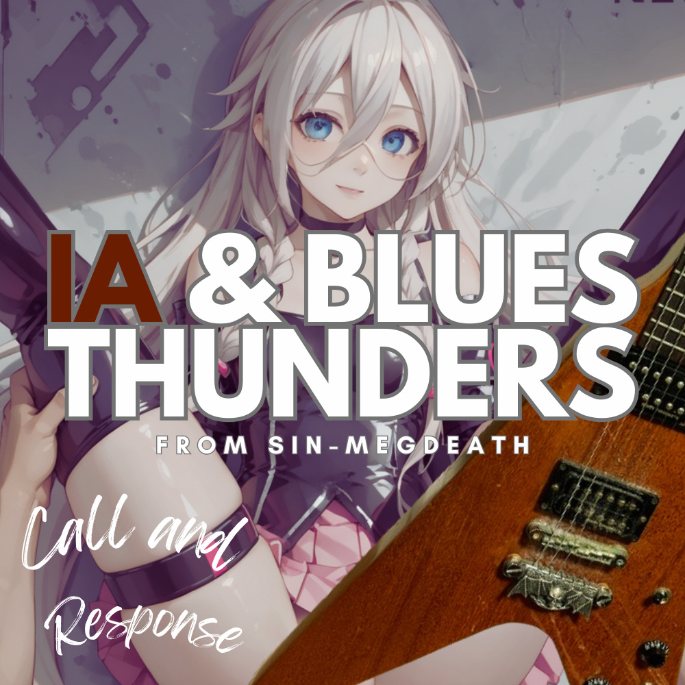 【淫語ボカロ＆ブルース】『Call and Responce』ＩＡ＆ブルース・サンダース