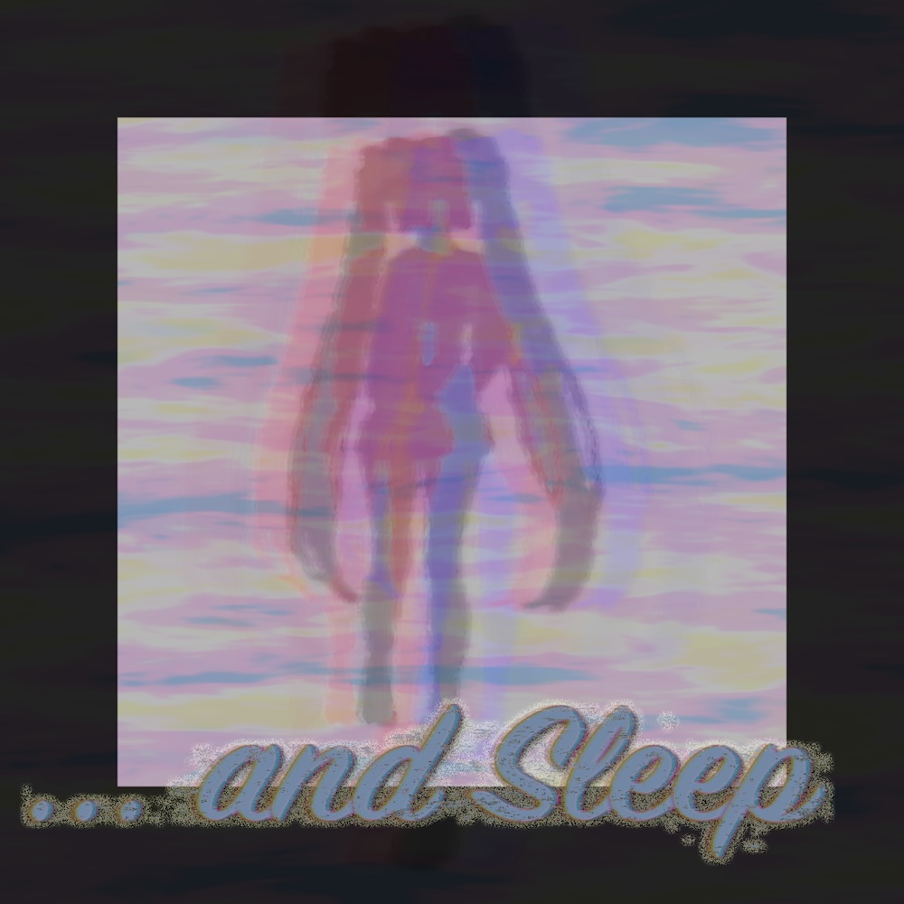 ... and Sleep