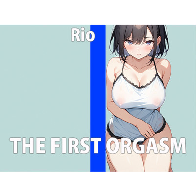 中低音声優のオナニー3セット盛り～キモチ過ぎてイグゥ！～THE FIRST ORGASM【実演オナニー】【リオ】