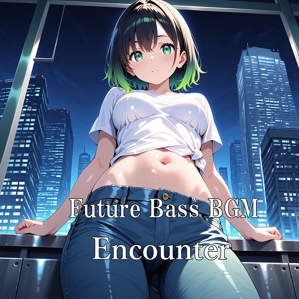Future Bass BGM "Encounter"体験版