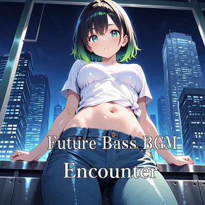 Future Bass BGM "Encounter"体験版
