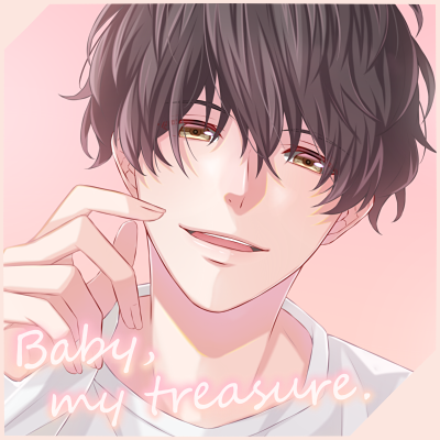 Baby, my treasure.