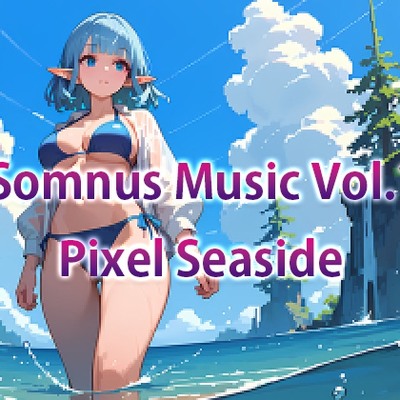 Somnus Music Vol.1 Pixel Seaside