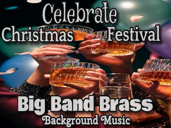 ビッグバンド ブラス BGM 音楽素材! クリスマスや各種イベントシーンのお祝いに最適です♪