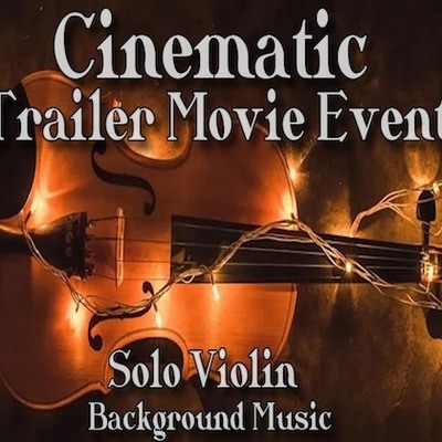 シネマティック バイオリン 音楽素材！ 期待と興奮,感動の序曲♪トレーラー ムービー 各種イベントシーン等に最適！