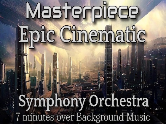 大作系 シネマティック オーケストラ音楽素材！ 7分越えの壮大なシンフォニー！