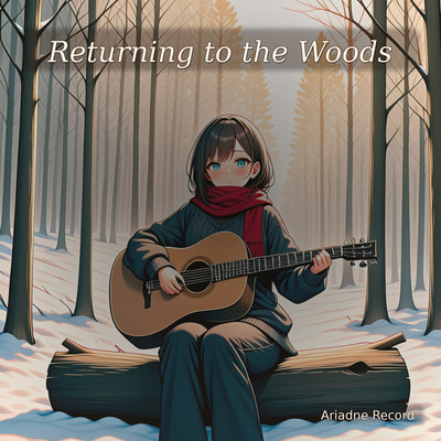 Returning to the Woods 試聴版