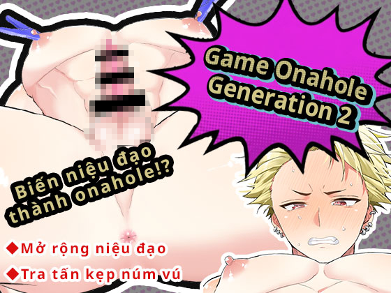 Trò Chơi Tạo Onahole 2 ~Biến Niệu Đạo Thành Onahole!?~