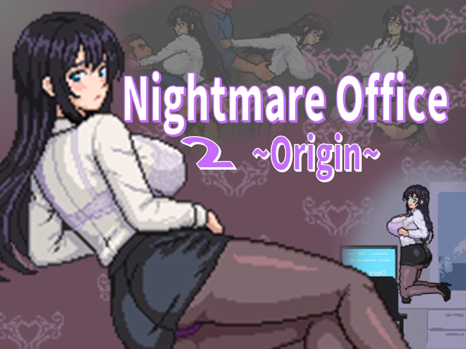 Nightmare Office 2 ~Origin~